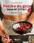 Perdre du gras sans se priver v 02 parce que ca marche...