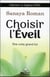Choisir l'éveil - être votre grand soi