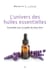 L'univers des huiles essentielles - ensemble vers la quête du bien-être
