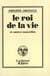 Le roi de la vie
