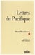 Lettres du pacifique