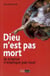Dieu n'est pas mort - la science n'explique pas tout