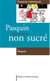 Pasquin concentré non sucré - humeurs chroniques