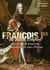François Ier du Saint Empire - père de Marie-Antoinette et grand-père des cours d'Europe
