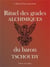 RITUEL DES GRADES ALCHIMIQUES DU BARON TSCHOUDY.
