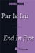 Par le feu - end in fire