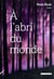 À l'abri du monde