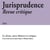 JURISPRUDENCE n.2016 : le droit, entre théorie et critique