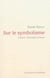 Sur le symbolisme - Cassirer, Whitehead et Ruyer