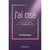 J´Ai Ose : Rencontre Avec Un Dieu Bienveillant