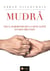 Mudrâ - yeux, harmonie de la sexualité et des organes