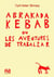 Abrakadakebab ou les aventures de trabalzar