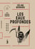 Les eaux profondes