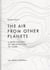 The air from other planets