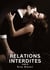 Relations Interdites. Tome 25 : Histoires Érotiques Interdites de Sexe Tabou pour Adultes