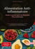 Alimentation Anti-inflammatoire: Guide Complet pour les Maladies Rhumatismales : Solutions nutritionnelles pour la polyarthrite rhumatoïde, l'arthrose et le rhumatisme psoriasique - Approche pratique de la médecine nutritionnelle