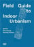Modu field guide to indoor urbanism