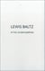 Lewis baltz at the / in der albertina /anglais/allemand