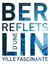 Berlin - reflets d'une ville fascinante