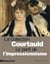La collection Courtauld - le parti de l'impressionnisme - Fondation Louis Vuitton