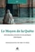 Le moyen de la quête : Introduction à la foi et à la pratique islamiques