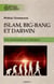 L'Islam, le big bang et Darwin