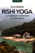 Rishi yoga - la méditation dynamique de l'Himalaya