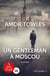 Un gentleman à Moscou Tome 1