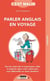 C'est malin poche : parler anglais en voyage
