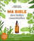 Ma bible des huiles essentielles