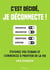 C'est décidé, je déconnecte ! éteignez vos écrans et commencez à profiter de la vie