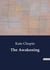 The Awakening : A Journey of Self-Discovery and Independence