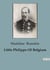 Little Philippe Of Belgium : A Journey of Dreams and Adventures in Belgium