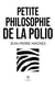Petite philosophie de la polio
