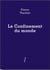 Le confinement du monde
