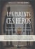 Les parents, ces héros - les parents face aux problèmes actuels de leurs enfants