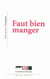 Faut bien manger