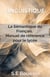 Linguistique : La Sémantique du Français. Manuel de référence pour le lycée