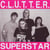 C.L.U.T.T.E.R. + Superstar - édition colorée