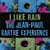 I like rain : the story of the Jean-Paul Sartre Experience