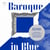 Baroque in Blue - Arrangements pour violoncelle et piano