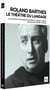 Roland Barthes : Le théâtre du langage