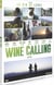 Wine Calling - Le vin se lève