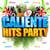 Caliente hits party