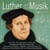 Luther et la musique