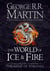 THE WORLD OF ICE AND FIRE - THE OFFICIAL HISTORY OF WESTEROS AND THE WORLD OF A GAME OF THRONES