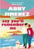 Say You'll Remember Me : An irresistibly hilarious and heartbreaking love story from the bestselling author of JUST FOR THE SUMMER