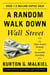 A random walk down wall street - the time-tested strategy for successful investing