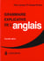 GRAMMAIRE EXPLICATIVE DE L'ANGLAIS