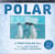 POLAR - A PHOTICULAR BOOK
